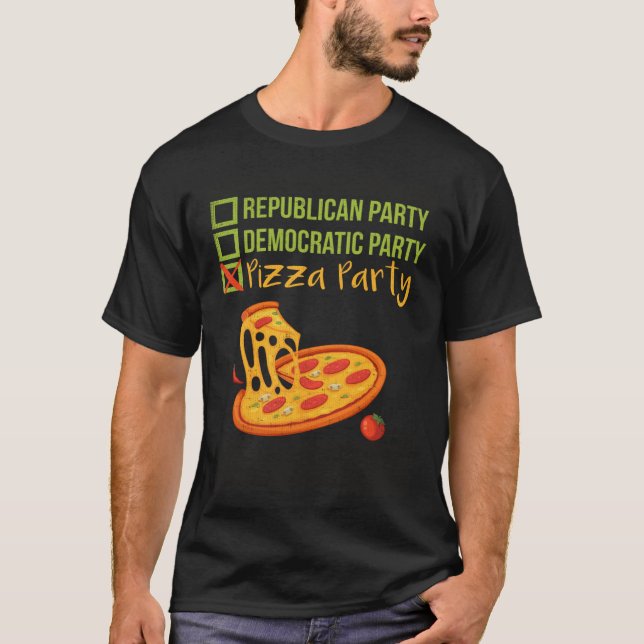 Republican Democratic vs Pizza Party   Pizza T-Shirt (Front)
