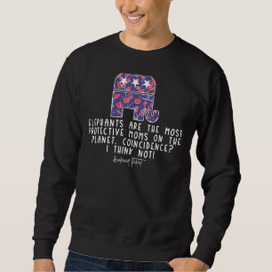 Republican Elephant Protective Moms Quote Conserva Sweatshirt
