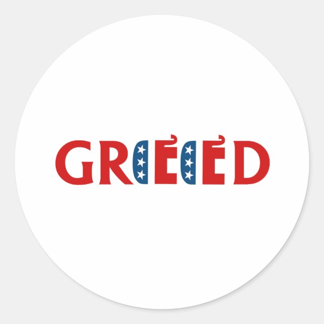 REPUBLICAN GREED CLASSIC ROUND STICKER (Front)