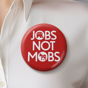 Republican - Jobs Not Mobs 6 Cm Round Badge