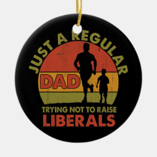 Republican Just A Regular Dad Trying Not To Raise Ceramic Ornament