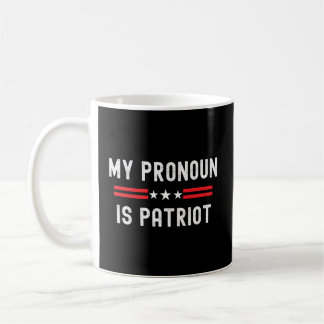 Republican My Pronoun Is Patriot Conservative Amer Coffee Mug