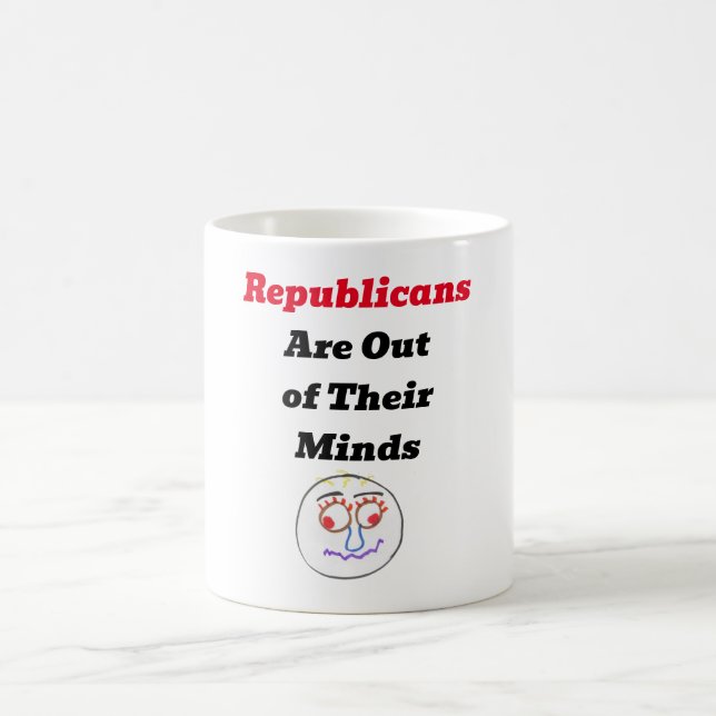 Republicans Are Out of Their Minds Coffee Mug (Center)
