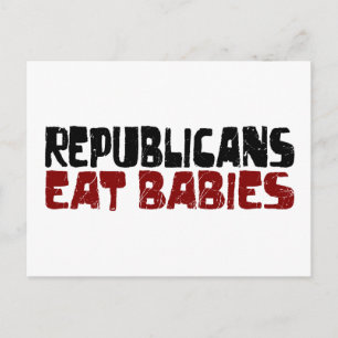 Republicans Eat Babies Postcard