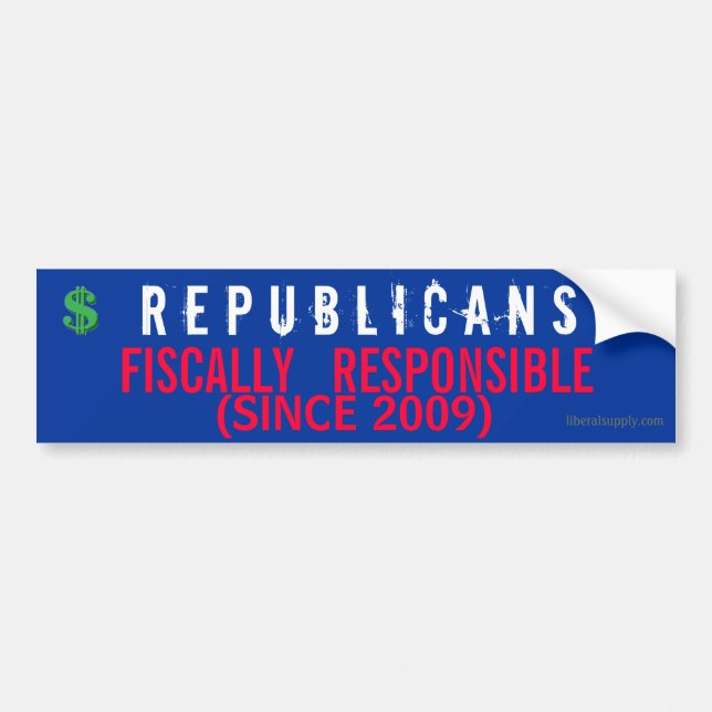 Republicans- Fiscally Responsible Bumper Sticker (Front)