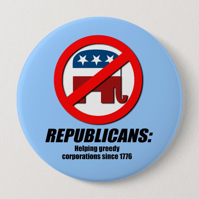 Republicans - Helping Greedy Corporations 10 Cm Round Badge (Front)