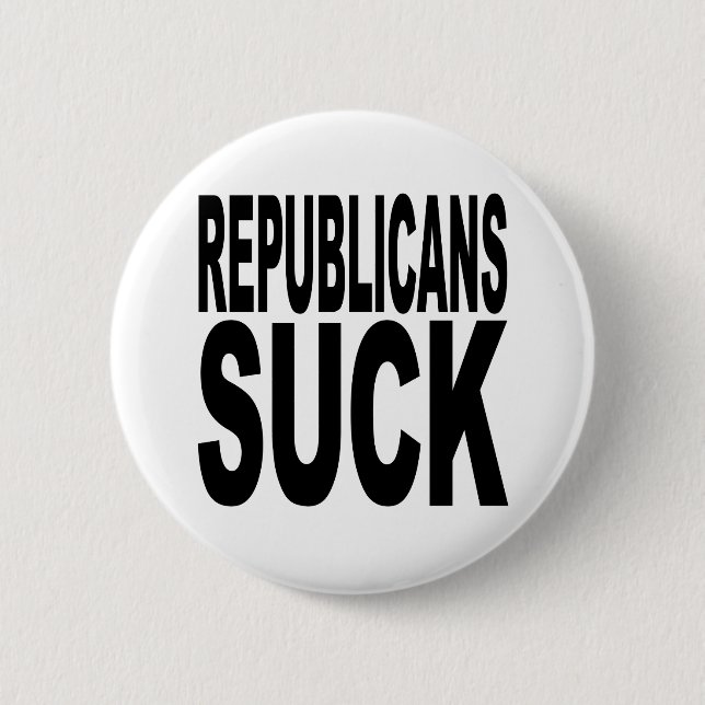 Republicans Suck 6 Cm Round Badge (Front)