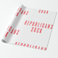Republicans Suck! Political Quote For Liberal Dems