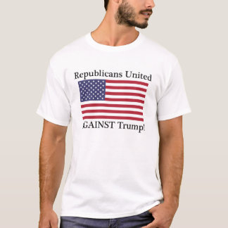 Republicans United Against Trump T-Shirt