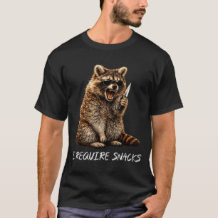 Require snacks racoon funny animal meme men women T-Shirt