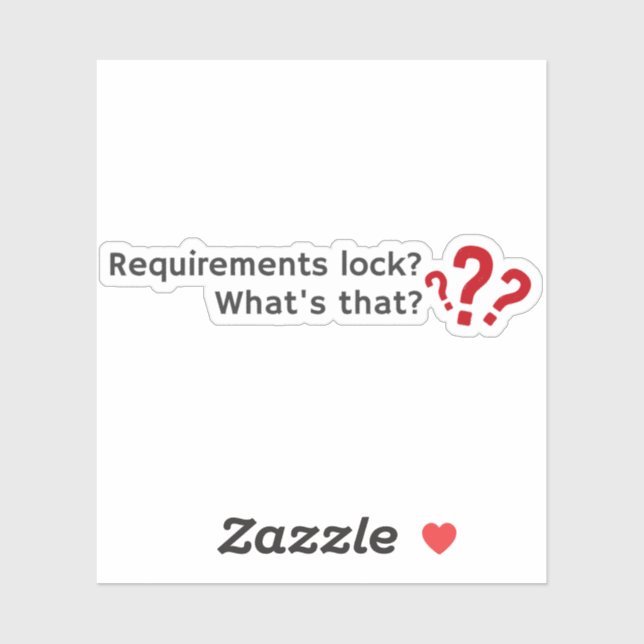 Requirements lock" What's that? Die-cut sticker (Sheet)