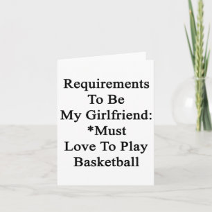 Requirements To Be My Girlfriend Must Love To Play Card