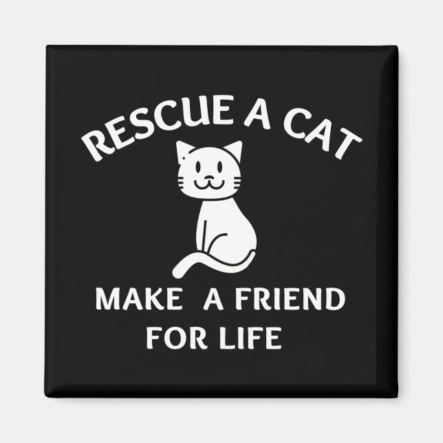 Rescue A  Cat Make A  Friend For Life Magnet (Front)