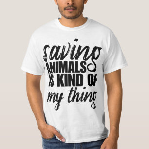 Rescue Adop Wildlife Saving Animals Is Kinda My Th T-Shirt