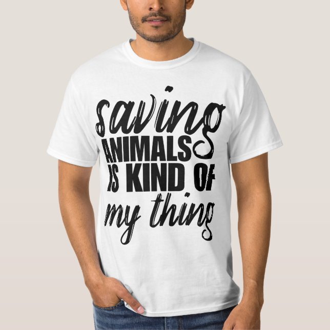 Rescue Adop Wildlife Saving Animals Is Kinda My Th T-Shirt (Front)
