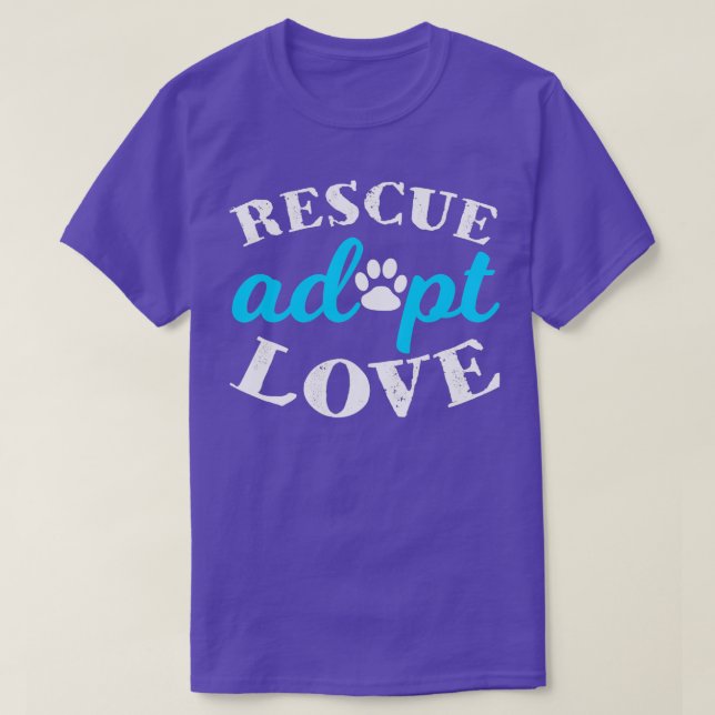 Rescue Adopt Love Animal Lover  T-Shirt (Design Front)