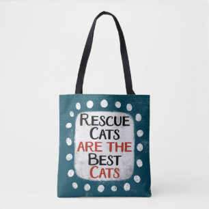 Rescue Cats Are The Best Cats Tote Bag