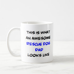 rescue dog dad, awesome coffee mug