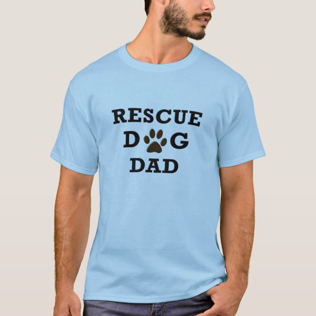 Rescue Dog Dad T-Shirt (Front)