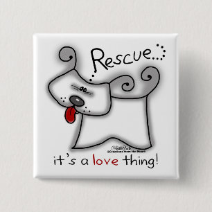 Rescue Dog ... It's A Love Thing 15 Cm Square Badge