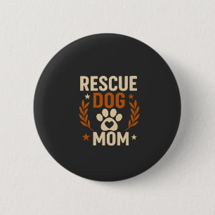 Rescue Dog Mum 6 Cm Round Badge