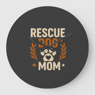 Rescue Dog Mum Large Clock