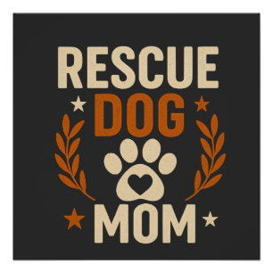 Rescue Dog Mum Poster