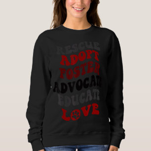 Rescue Dog to Advocate pet adoption cool Dog Paw 1 Sweatshirt