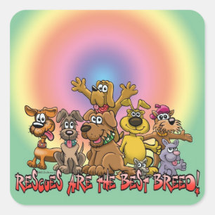 Rescue dogs are the best breed! square sticker