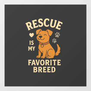 Rescue Is My Favourite Breed