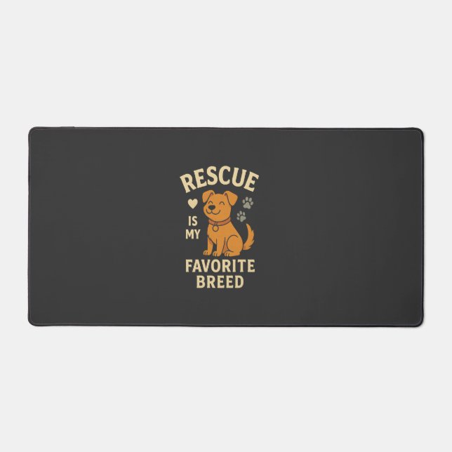 Rescue Is My Favourite Breed Desk Mat (Front)