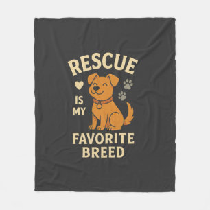 Rescue Is My Favourite Breed Fleece Blanket