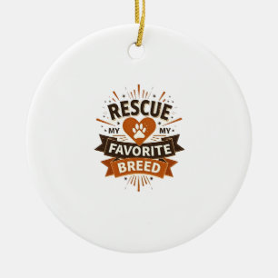 Rescue Is My Favourite Breed Vintage Dog Adoption  Ceramic Ornament