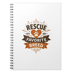 Rescue Is My Favourite Breed Vintage Dog Adoption  Notebook