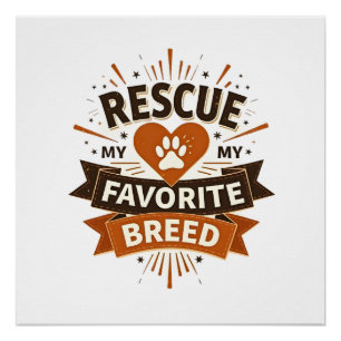 Rescue Is My Favourite Breed Vintage Dog Adoption  Poster