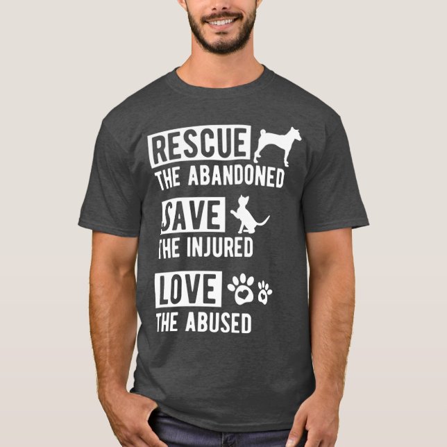 Rescue Save Love Animal Shelter Adopt Dog Cat T-Shirt (Front)