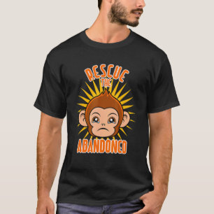 Rescue The Abandoned Cute Monkey Animal Rescue T-Shirt