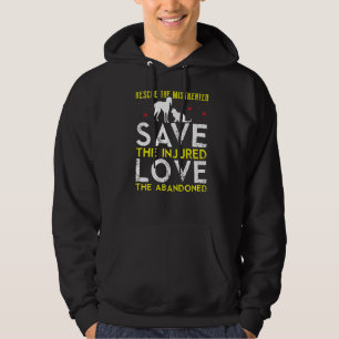 Rescue The Mistreated Save The Injured And Love Th Hoodie