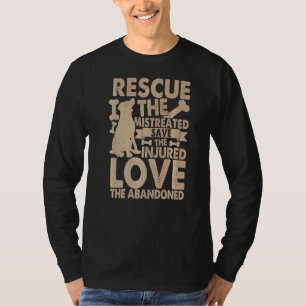 Rescue The Mistreated Save The Injured Love The Ab T-Shirt