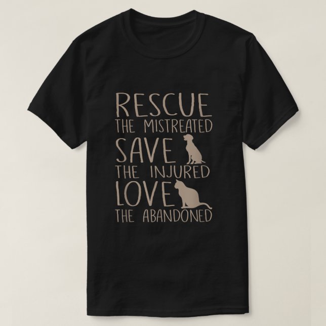 Rescue The Mistreated Save The Injured Love The Ab T-Shirt (Design Front)