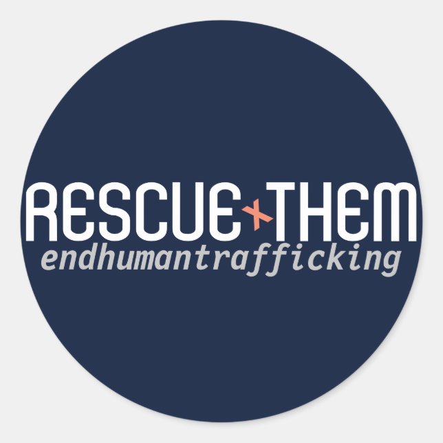 Rescue Them: End Human trafficking Classic Round Sticker (Front)