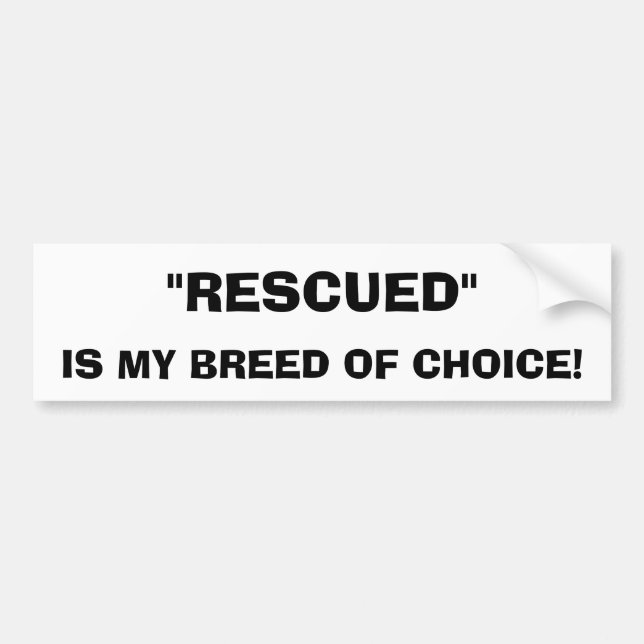 Rescued Dog Bumper Sticker (Front)