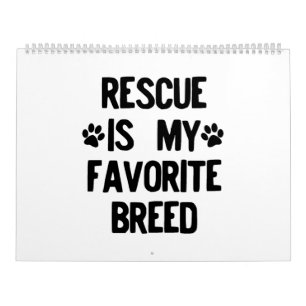 Rescued Dog Rescue Is My Favorite Black Modern Calendar