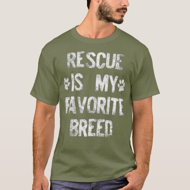 Rescued Dog Rescue Is My Favourite Breed White T-Shirt (Front)