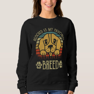 Rescued Is My Favorite Breed  Adoption Beagle Sweatshirt