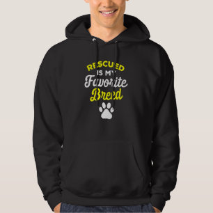 Rescued Is My Favorite Breed Animal Rescue Hoodie