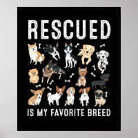 Rescued Is My Favorite Breed Cute Rescue Dogs