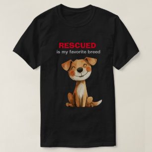 Rescued is my favorite breed dog design T-Shirt
