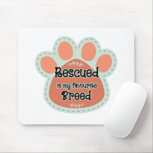 Rescued Is My Favorite Breed Dog Paw Print Mouse Pad