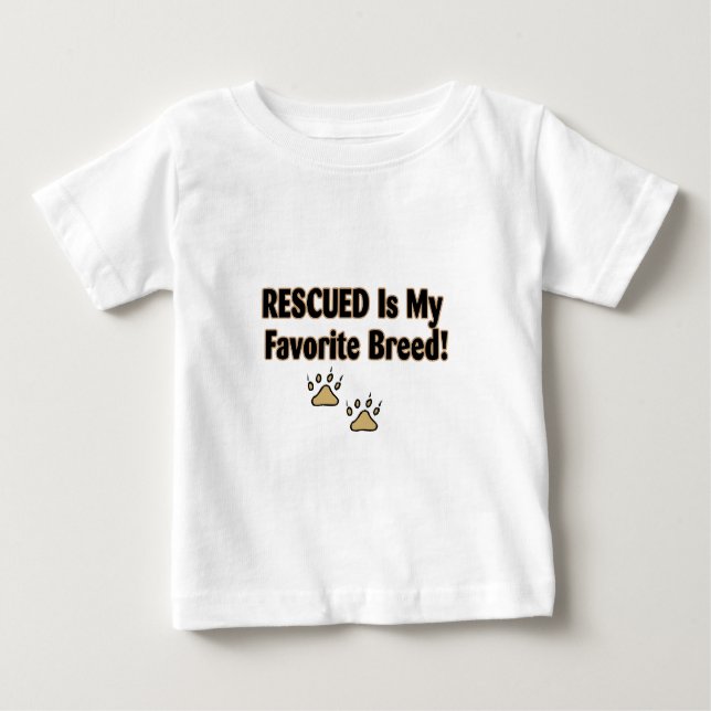 Rescued Is My Favourite Breed Baby T-Shirt (Front)